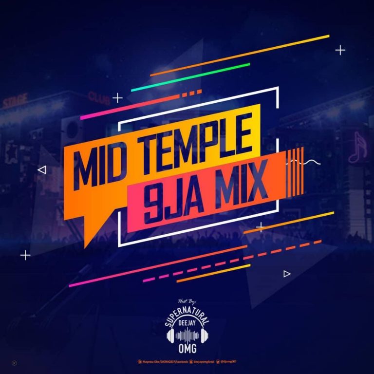 Download Mixtape: Supernatural DJ OMG – Mid Temple 9JA Mix