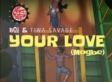 BOJ - Your Love (Mogbe) Ft Tiwa Savage Mp3 Download