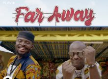 DJ Henry X - Far Away Ft Fuse ODG Mp3 Download