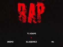 VJ Adams - Define Rap 2 Ft Dremo x Blaqbonez x N6 Mp3 Download