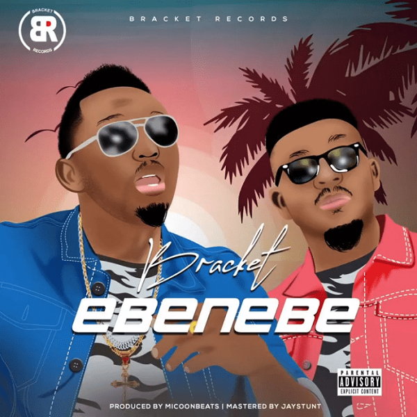 Bracket - Ebenebe Mp3 Download
