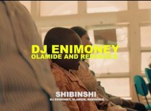 Video: DJ Enimoney - Shibinshi Ft Olamide & Reminisce Mp4 Download