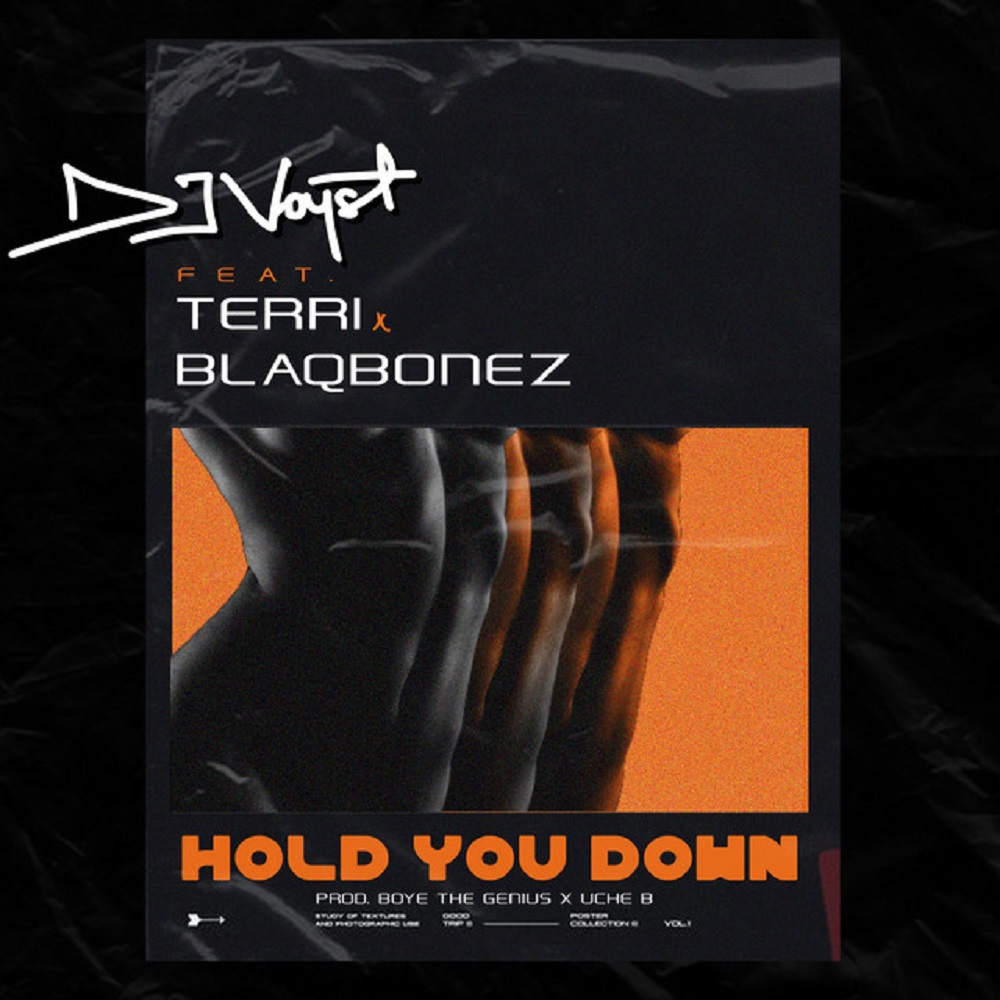 DJ Voyst - Hold You Down Ft Terri & Blaqbonez Mp3 Download