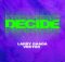 Larry Gaaga - Decide Ft Vector Mp3 Download