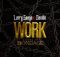 Larry Gaaga - Work (Living In Bondage) Ft Davido Mp3 Download