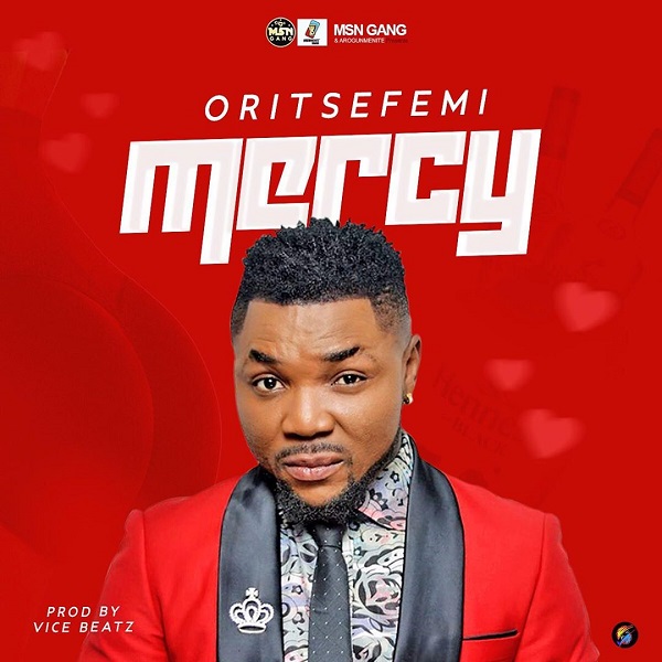 Oritse Femi - Mercy Mp3 Download