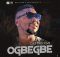 Oritse Femi - Ogbegbe Mp3 Download