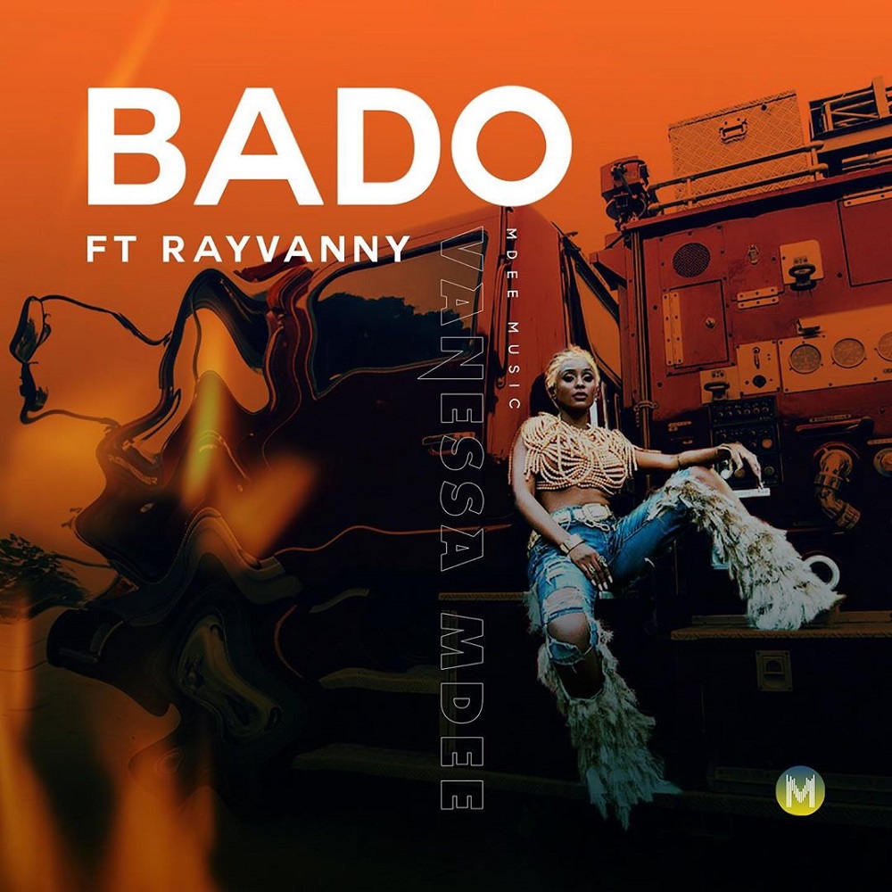 Vanessa Mdee - Bado Ft Rayvanny Download