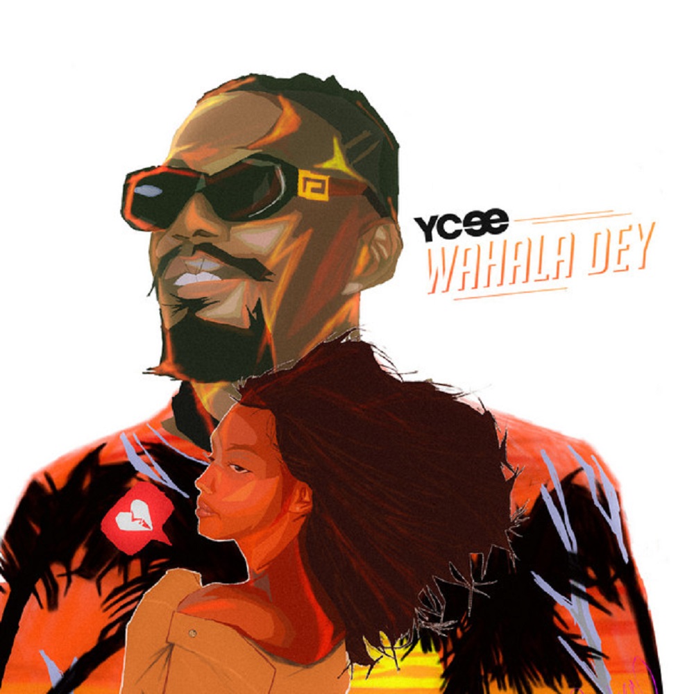 Ycee - Wahala Dey Mp3 Download