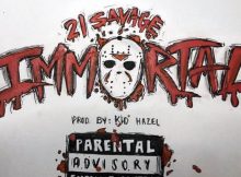 21 Savage - Immortal Mp3 Download