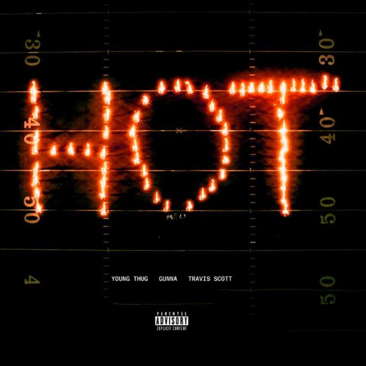 Young Thug - Hot (Remix) Ft Travis Scott & Gunna Mp3 Download