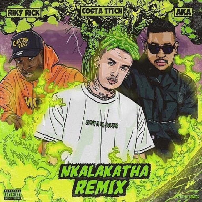Costa Titch - Nkalakatha (Remix) Ft AKA x Riky Rick