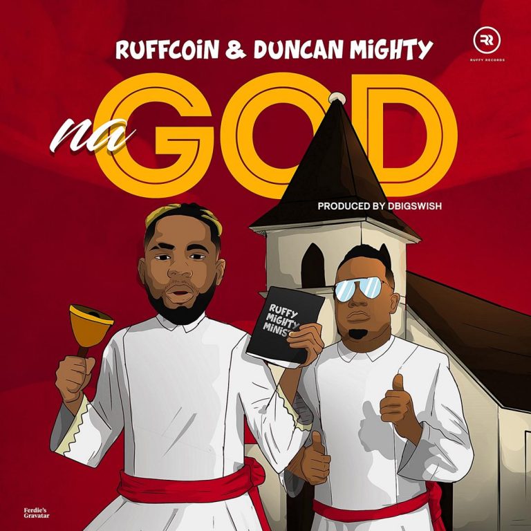 Ruffcoin - Na God Ft Duncan Mighty Mp3 Download