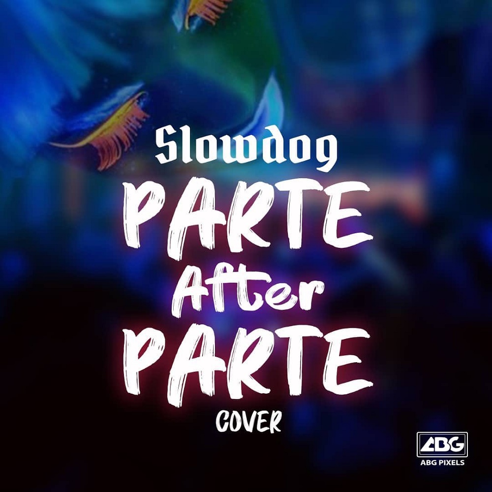 Slowdog - Parte After Parte (Cover)