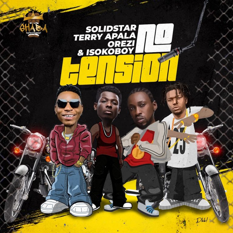 DOWNLOAD Solidstar – No Tension Ft Orezi, Terry Apala, Isoko Boy