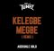 DOWNLOAD MP3 Adekunle Gold - Kelegbe Megbe Remix Ft DJ Tunez