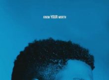 DOWNLOAD MP3 Khalid - Know Your Worth Ft Disclosure