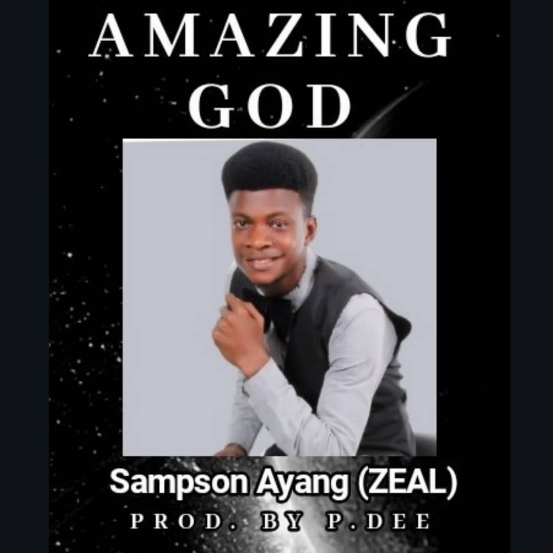 Sampson Ayang - Amazing God