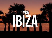 Tyga - Ibiza MP3 DOWNLOAD