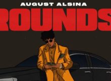 DOWNLOAD MP3 August Alsina - Rounds