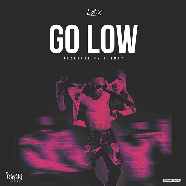 L.A.X - Go Low (prod. Clemzy)