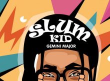 Gemini Major - Slum Kid Ft. K.O