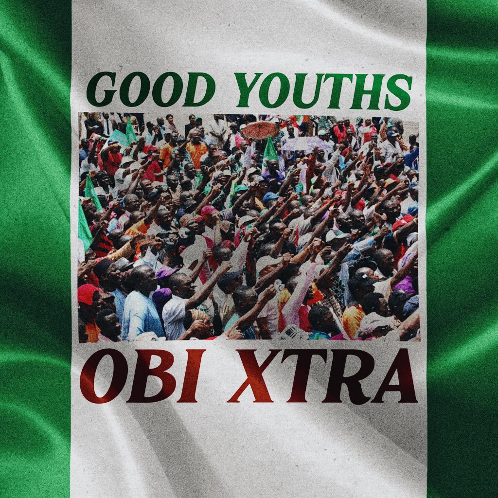 Obi Xtra - Good Youths