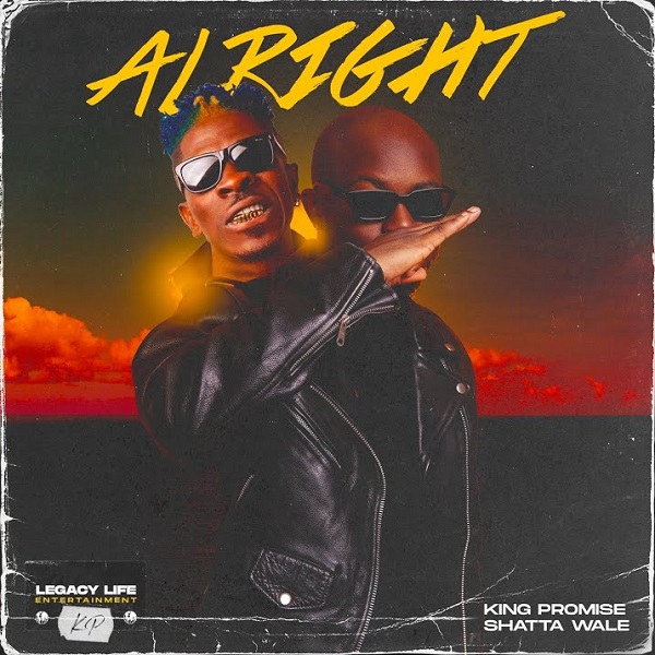 King Promise - Alright Ft. Shatta Wale