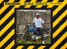 Kranium - Block Traffic Ft. Rytikal