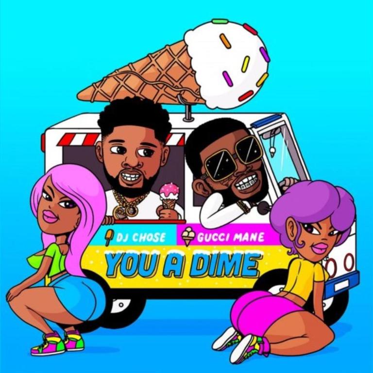 DJ Chose & Gucci Mane - You A Dime