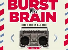 Mixtape: Dj Mirindahh - Burst Brain
