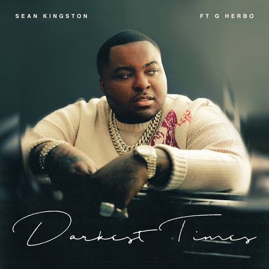 DOWNLOAD MP3 Sean Kingston - Darkest Times Ft. G Herbo
