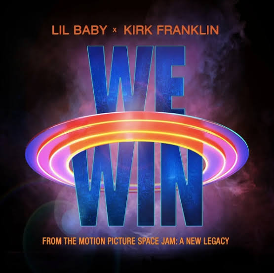 Lil Baby - We Win (Space Jam: A New Legacy) Ft. Kirk Franklin