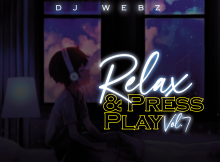 Mixtape: Deejay Webz - Relax & Press Play Vol.7