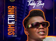 Teddy Blaq - Something Ft. DJ sleek Mo