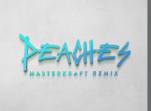 DOWNLOAD MP3 Justin Bieber - Peaches (Masterkraft Remix) Ft Omah Lay & Alpha P