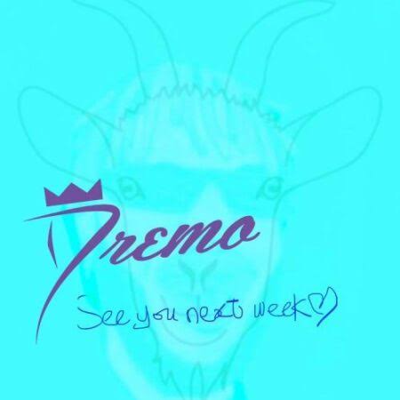 DOWNLOAD MP3 Dremo - See You Next Week