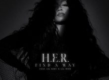 DOWNLOAD MP3 H.E.R. - Find A Way (Remix) Ft. Lil Baby & Lil Durk