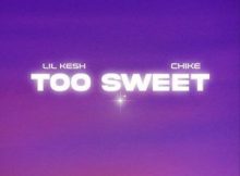 DOWNLOAD MP3 Lil Kesh - Too Sweet ft. Chike