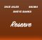 DOWNLOAD MP3 Dice Ailes - Reserve (Remix) Ft. Skibii, Sheye Banks