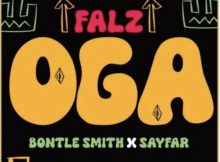 DOWNLOAD MP3 Falz - Oga ft. Bontle Smith & Sayfar