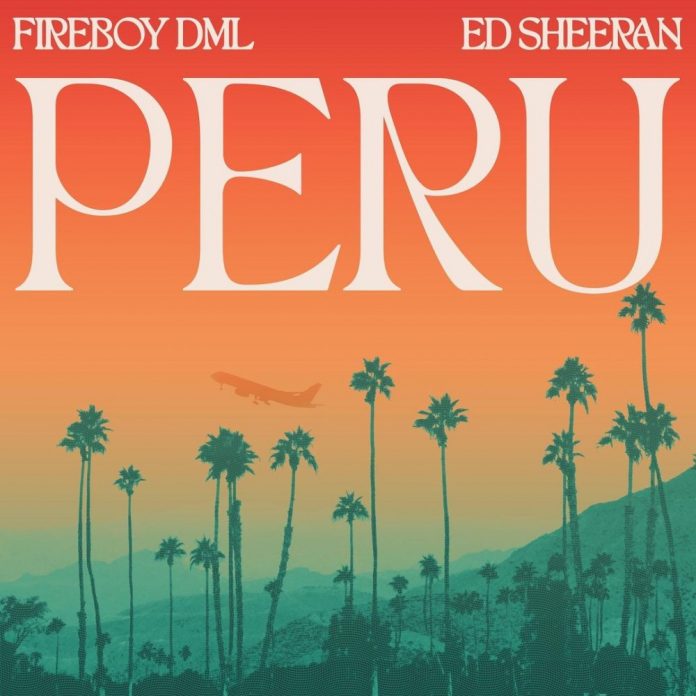 DOWNLOAD MP3 Fireboy DML - Peru (Remix) Ft. Ed Sheeran
