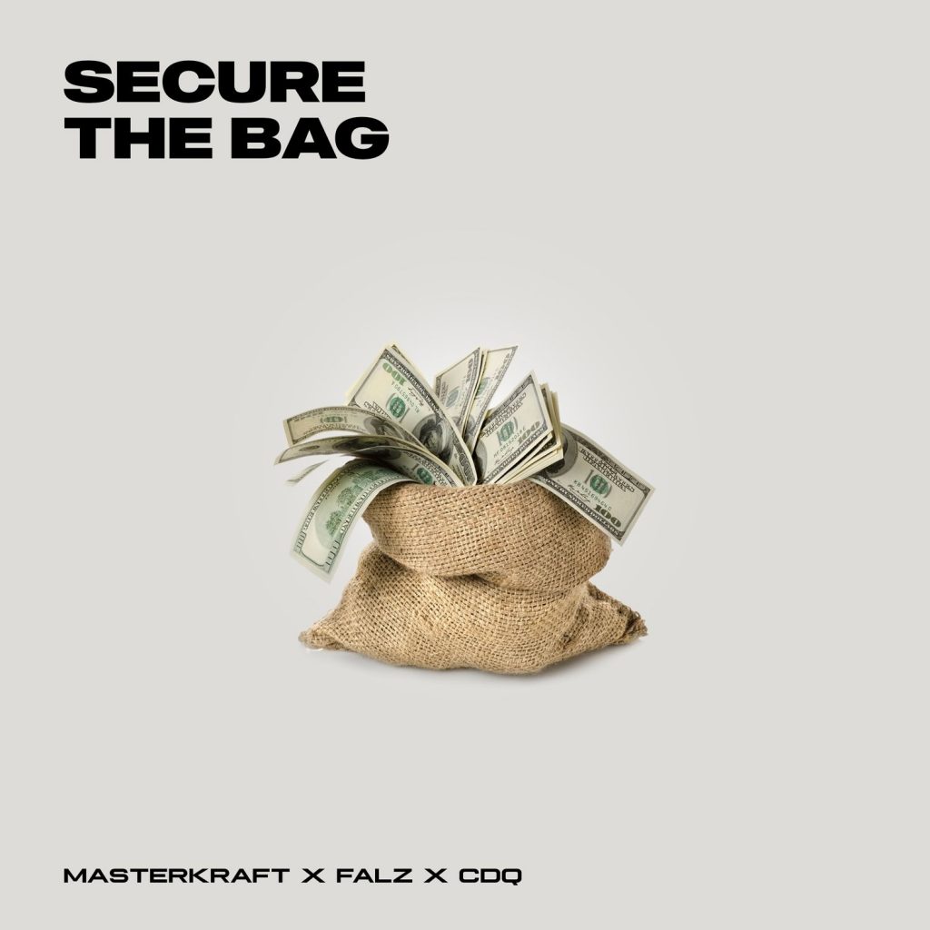 DOWNLOAD MP3 Masterkraft - Secure The Bag ft Falz & CDQ