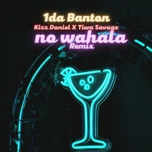 1da Banton Ft. Kizz Daniel & Tiwa Savage - No Wahala (Remix)