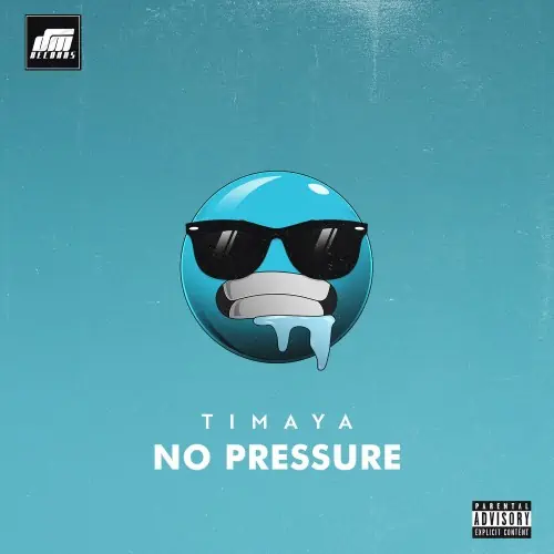 DOWNLOAD MP3 Timaya - No Pressure