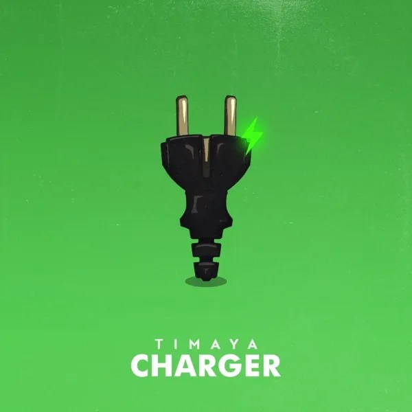 DOWNLOAD MP3 Timaya - Charger