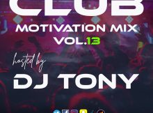 Dj Tony - Club Motivation Mix Vol.13