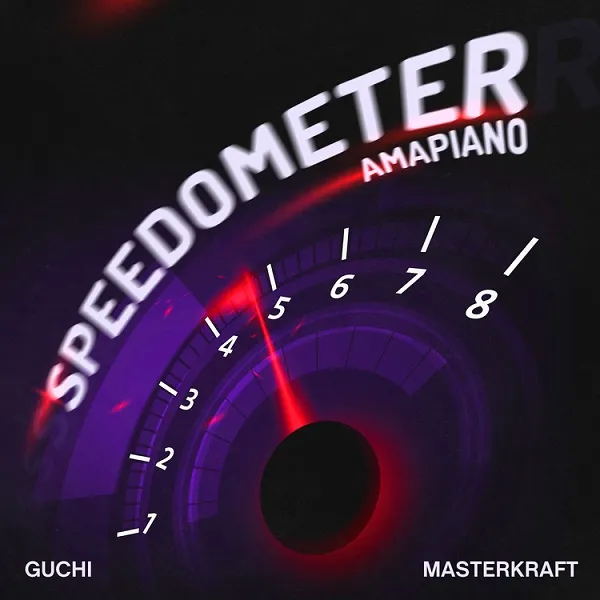 Guchi - Speedometer (Amapiano) Ft. Masterkraft