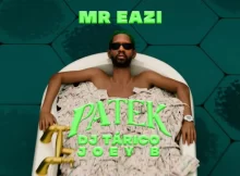 DOWNLOAD MP3 Mr Eazi - Patek Ft. DJ Tarico & Joey B