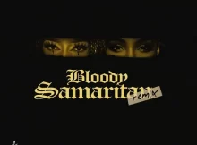 Ayra Starr - Bloody Samaritan (Remix) Ft. Kelly Rowland